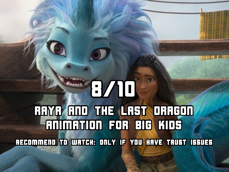 Raya And The Last Dragon (2021) review, scored 8 out of 10