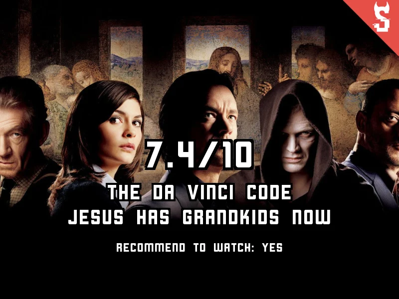 The Da Vinci Code (2006) review, scored 7.4 out of 10